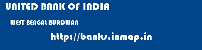 UNITED BANK OF INDIA  WEST BENGAL BURDWAN    banks information 